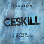 Ceskill  / New Delusions