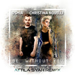 Be Without You (Attila Syah Remix)