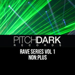 Pitch Dark Records Rave Series Vol 1