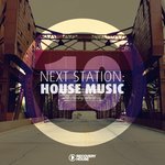Next Station: House Music Vol 10