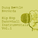 Dung Beetle Records Hip Hop Dancehall Instrumentals, Vol  1