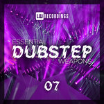 Essential Dubstep Weapons Vol 07