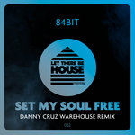 Set My Soul Free (Danny Cruz Warehouse Remix)