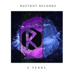 Rustout Records - 5 Years (Celebration Album)