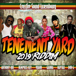 Tenement Yard 2019 Riddim