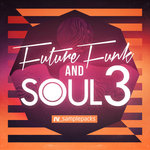 Future Funk & Soul 3 (Sample Pack WAV/APPLE/LIVE/REASON)