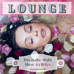 Lounge/This Is The Right Music To Relax