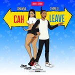 Cah Leave (Explicit)