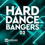 Hard Dance Bangers Vol 02