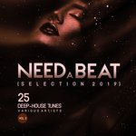 Need A Beat (Selection 2019) (25 Deep House Tunes) Vol 3