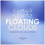 Floating Clouds (Amazing Chill Out Anthems) Vol 3