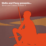 Mafia & Fluxy Presents Roots & Culture Vol 4