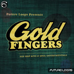 Goldfingers - Hip Hop Kits & Soul Instrumentals (Sample Pack WAV/REX)