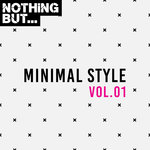 Nothing But... Minimal Style Vol 01