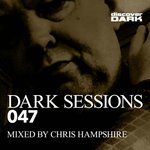 Dark Sessions 047 (Mixed By Chris Hampshire)
