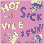 Hot Sick Vile & Fun New Sounds From San Francisco