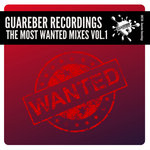 Guareber Recordings The Most Wanted Mixes Vol 1