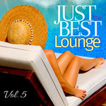 Just The Best Lounge Vol 5