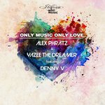 Only Music Only Love