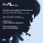 Best Of Perception & Today Records Sampler: I Keep Asking You Questions B/W Goin To See My Baby