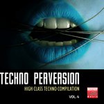 Techno Perversion Vol 4 (High Class Techno Compilation)