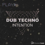 Dub Techno Intention (Sample Pack WAV)
