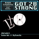 Got 2B Strong (John Lasher Mix)