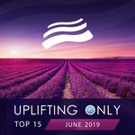 Uplifting Only Top 15/June 2019