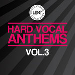 Hard Vocal Anthems Vol 3