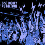 Disc Jockey Nutrition EP 11