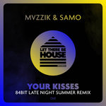 Your Kisses (84Bit Late Night Summer Remix)