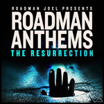 Roadman Joel Presents: Roadman Anthems - The Resurrection