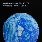 Fast & Louder Presents Ultracore Sampler Vol 4
