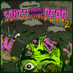 Songs From The Living Dead Part 2