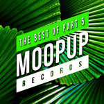 The Best Of Moopup Records Part 5