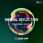 Minimal Reflection Vol 3 (Future Minimal Selection)