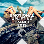 Epic Emotional Uplifting Trance 2019
