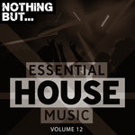 Nothing But... Essential House Music Vol 12