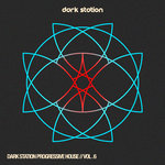 Dark Station Progressive House Vol 6