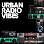 Urban Radio Vibes Vol 10