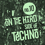 On The Hard Side Of Techno No.10