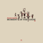 Moment In The Dark EP