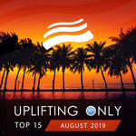 Uplifting Only Top 15/August 2019