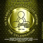 10 Years Of Hazardous Musik - The Celebration Pt 2