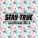 Stay True Selections Vol 4 Compiled By Kid Fonque