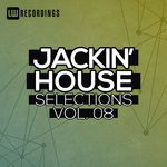 Jackin' House Selections Vol 08