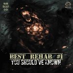 Best Rehab #1 - You Should've Known