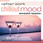 After Work Chillout Mood: Smooth Beats