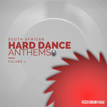 South African Hard Dance Anthems Vol 1