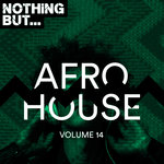Nothing But... Afro House Vol 14